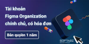 Tài khoản Figma Organization bản quyền