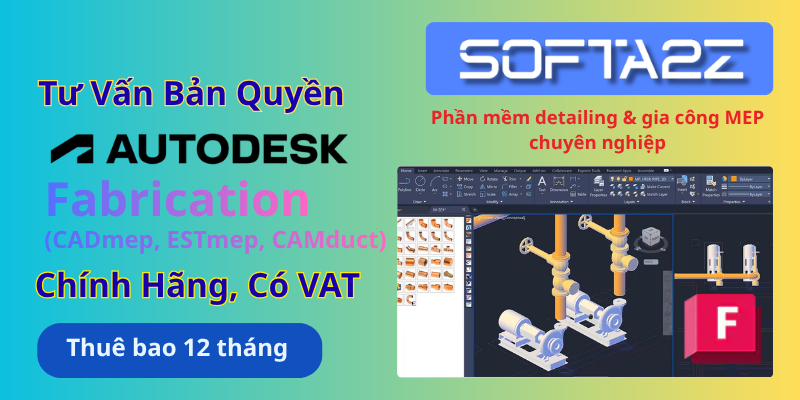 Tư vấn mua bản quyền Autodesk Fabrication (CADmep, ESTmep, CAMduct) có VAT - Phần mềm detailing & gia công MEP chuyên nghiệp