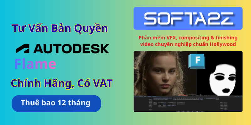 Tư vấn mua bản quyền Autodesk Flame có VAT - Phần mềm VFX, compositing & finishing video chuyên nghiệp chuẩn Hollywood