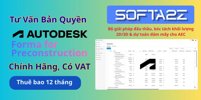 Tư vấn mua bản quyền Autodesk Forma for Preconstruction có VAT - Bộ giải pháp đấu thầu, bóc tách khối lượng 2D/3D & dự toán đám mây cho AEC