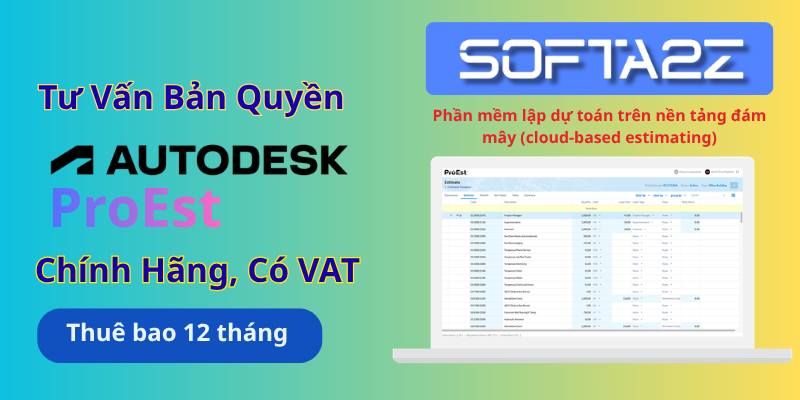 Tư vấn mua bản quyền Autodesk ProEst có VAT - Phần mềm lập dự toán trên nền tảng đám mây (cloud-based estimating)
