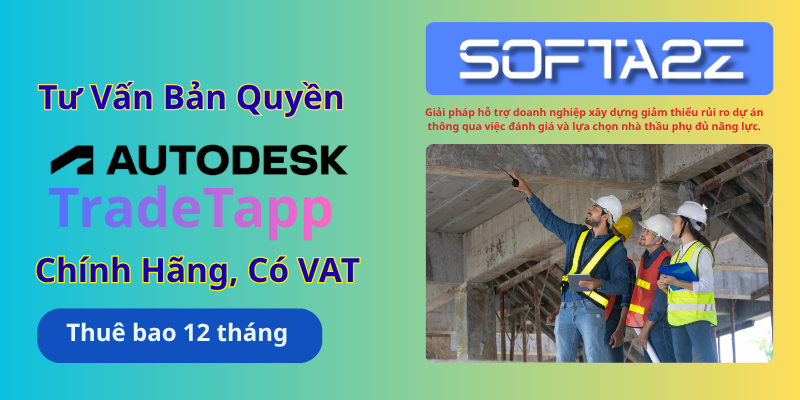 Tư vấn mua bản quyền TradeTapp có VAT - Giải pháp hỗ trợ doanh nghiệp xây dựng giảm thiểu rủi ro dự án thông qua việc đánh giá và lựa chọn nhà thầu phụ đủ năng lực