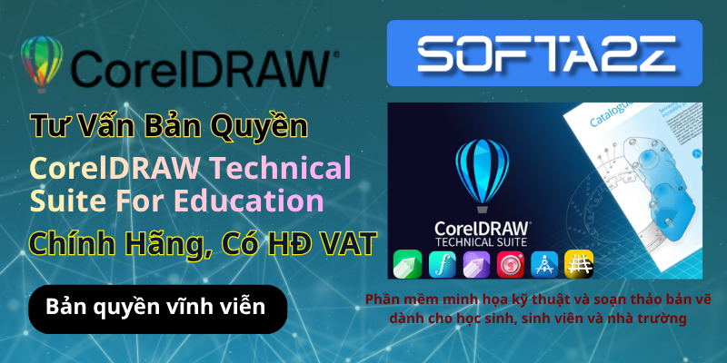 Tư vấn mua bản quyền CorelDRAW Technical Suite for Education có VAT - Bộ phần mềm minh họa kỹ thuật và soạn thảo bản vẽ dành cho sinh viên và trường học