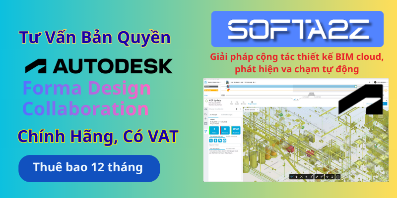 Tư vấn mua bản quyền Autodesk Forma Design Collaboration có VAT - Giải pháp cộng tác thiết kế BIM cloud, phát hiện va chạm tự động