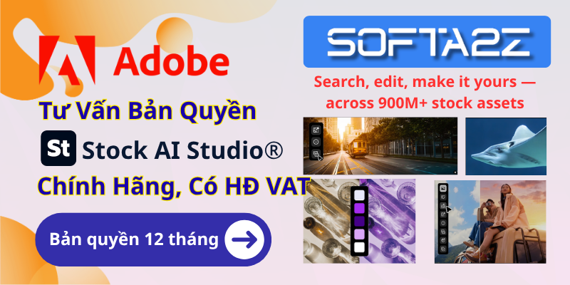 Tư vấn mua bản quyền Adobe Stock AI Studio - Khai thác kho ảnh 900M+ tài nguyên AI, đầy đủ hóa đơn VAT | SoftA2Z