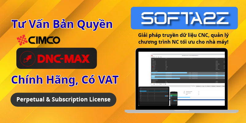 CIMCO DNC-Max Bản Quyền Chính Hãng Có VAT - Giải pháp truyền dữ liệu CNC, quản lý chương trình NC tối ưu cho nhà máy!