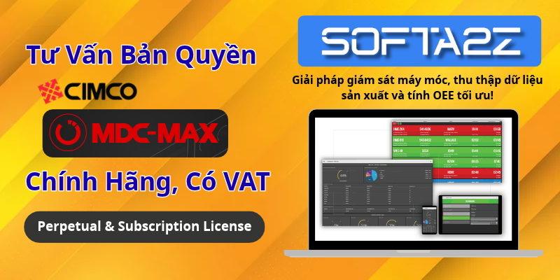 CIMCO MDC-Max Bản Quyền Chính Hãng Có VAT - Giải pháp giám sát máy móc, thu thập dữ liệu sản xuất và tính OEE tối ưu!