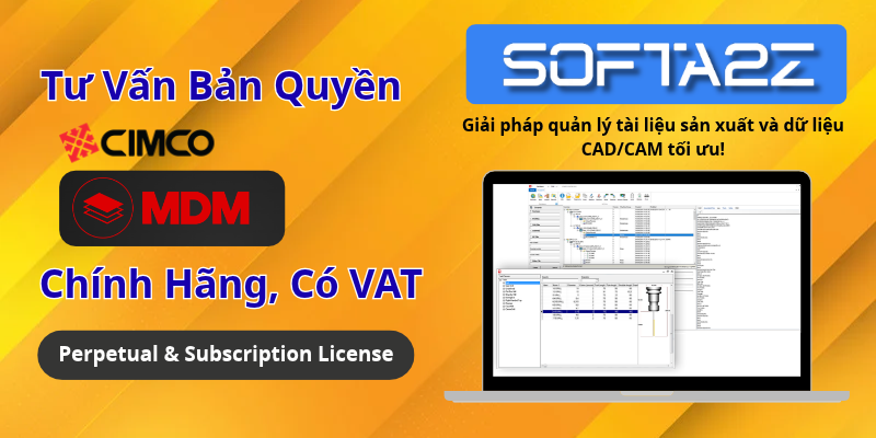 CIMCO MDM Bản Quyền Chính Hãng Có VAT - Giải pháp quản lý tài liệu sản xuất và dữ liệu CAD/CAM tối ưu!