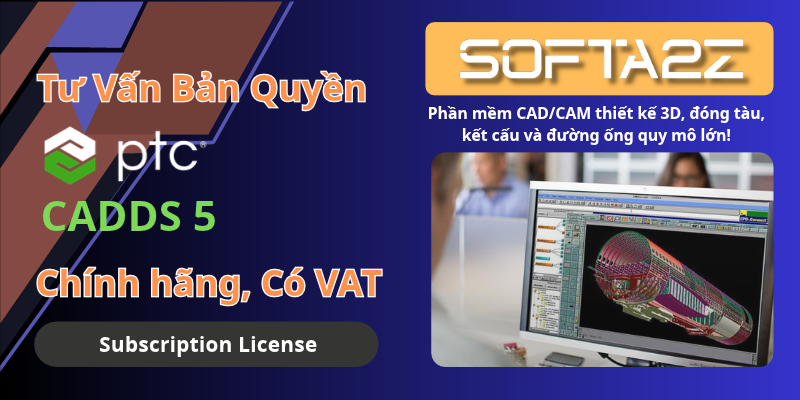 PTC CADDS 5 Bản Quyền Chính Hãng Có VAT - Phần mềm CAD/CAM thiết kế 3D, đóng tàu, kết cấu và đường ống quy mô lớn!