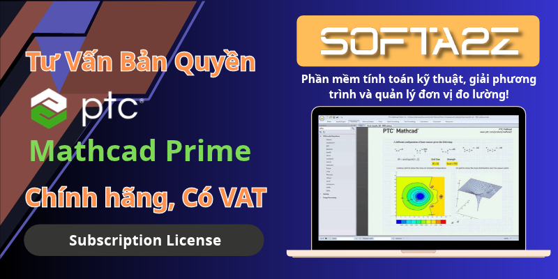 PTC Mathcad Prime Bản Quyền Chính Hãng Có VAT - Phần mềm tính toán kỹ thuật, giải phương trình và quản lý đơn vị đo lường!