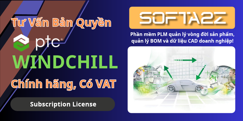 PTC Windchill Bản Quyền Chính Hãng Có VAT - Phần mềm PLM quản lý vòng đời sản phẩm, quản lý BOM và dữ liệu CAD doanh nghiệp!