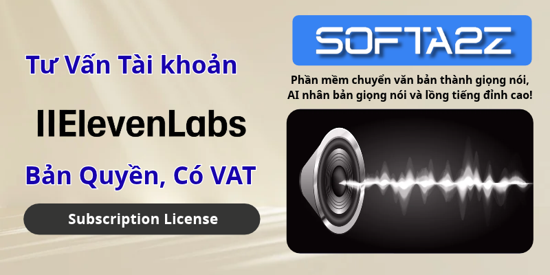Tài Khoản ElevenLabs Bản Quyền Chính Hãng Có VAT - Phần mềm chuyển văn bản thành giọng nói, AI nhân bản giọng nói và lồng tiếng đỉnh cao!