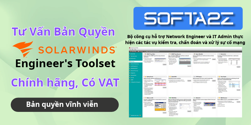 SolarWinds Engineer's Toolset Bản Quyền Chính Hãng Có VAT - Bộ công cụ hỗ trợ Network Engineer và IT Admin thực hiện các tác vụ kiểm tra, chẩn đoán và xử lý sự cố mạng