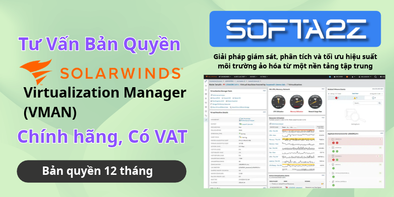 Tư Vấn SolarWinds Virtualization Manager Bản Quyền Có VAT - Giải pháp giám sát, phân tích và tối ưu hiệu suất môi trường ảo hóa từ một nền tảng tập trung